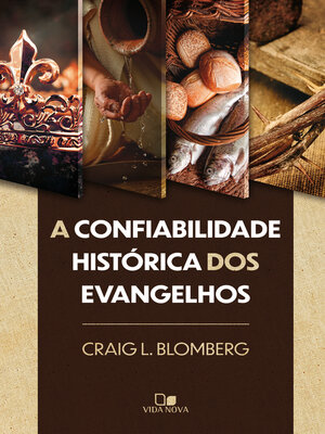 cover image of A confiabilidade histórica dos Evangelhos